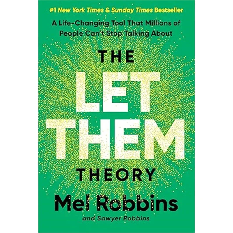 The Let Them Theory by Mel Robbins: A New York Times Bestseller on a Life Changing Tool