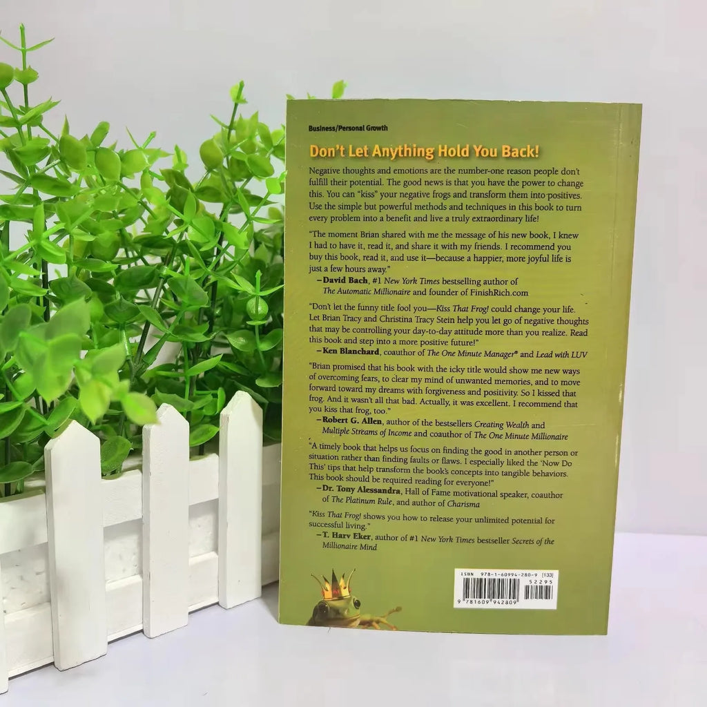 kiss That Frog 12 Great Ways To Turn Negatives Into Positives In Your Life And Work Classic Success Inspirational Books