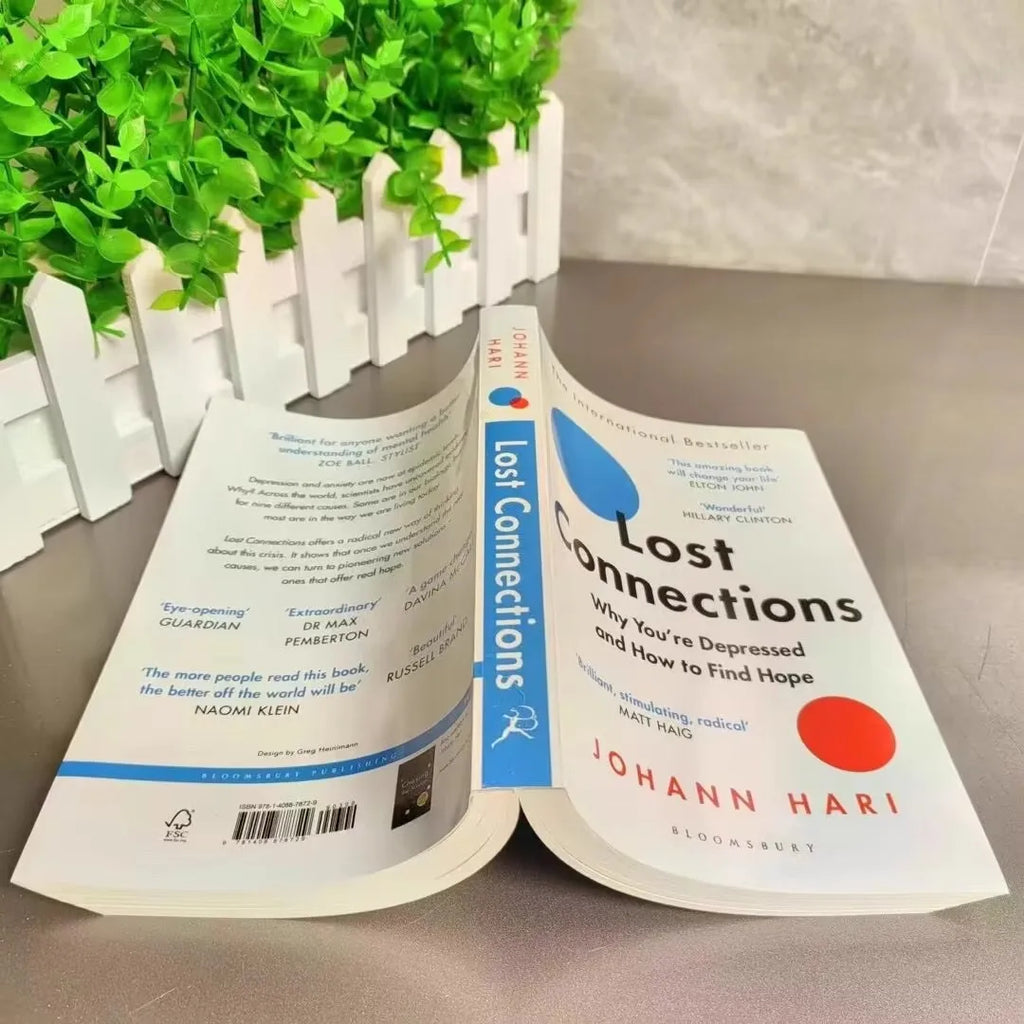 Lost Connections By Johann Hari Why You're Depressed And How To Find Hope The International Bestseller English Book
